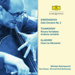 Album cover of Shostakovich: Cello Concerto No. 2. Tchaikovsky: Rococo Variations; Andante cantabile. Glazunov: Chant du Ménestrel