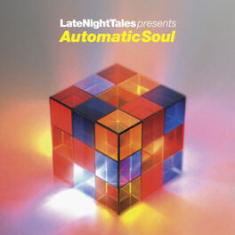 Album cover of Late Night Tales Presents Automatic Soul (Selected and Mixed by Groove Armada's Tom Findlay)