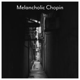 Album cover of Melancholic Chopin