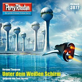 Album cover of Unter dem Weißen Schirm - Perry Rhodan - Erstauflage 3077 (Ungekürzt)