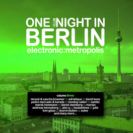 Album cover of One Clubnight in Berlin - Electronic Metropolis, Vol. 3