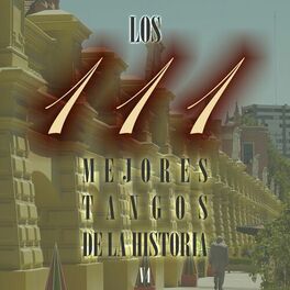 Album cover of Los 111 mejores tangos de la historia, Vol.4