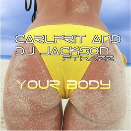 Album cover of Your Body (feat. Dj Jackson & Kazz)