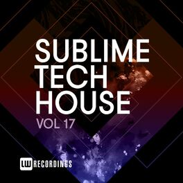 Album cover of Sublime Tech House, Vol. 17