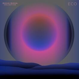 Album cover of Shika Shika Presents Eco