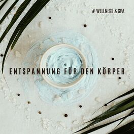 Album cover of # Wellness & Spa Entspannung für den Körper