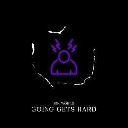 Album cover of Going Gets Hard
