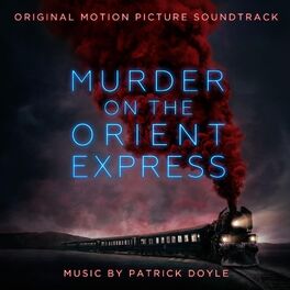 Album picture of Murder on the Orient Express (Original Motion Picture Soundtrack)
