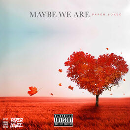 Album cover of Maybe We Are