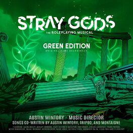 Album cover of Stray Gods: The Roleplaying Musical (Green Edition) [Original Game Soundtrack]