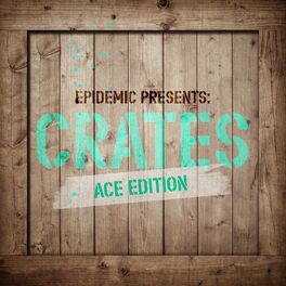 Album cover of Epidemic Presents: Crates (Ace Edition)