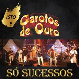 Album cover of Isto é Garotos de Ouro - Só Sucessos