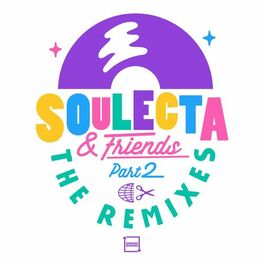 Album cover of Soulecta & Friends : The Remixes (Part 2)