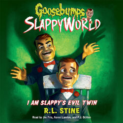 I Am Slappy's Evil Twin - Goosebumps SlappyWorld 3 (Unabridged)