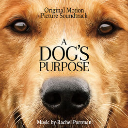 Album cover of A Dog's Purpose (Original Motion Picture Soundtrack)