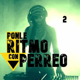 Album cover of Ponle Ritmo Con Perreo Vol. 2