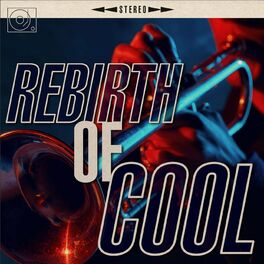 Album cover of Rebirth of Cool