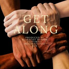 Album cover of Get Along (feat. International Rob)