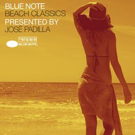 Album cover of Blue Note Beach Classics Presented By José Padilla
