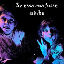 Album cover of Se essa rua fosse minha (feat. Kids)