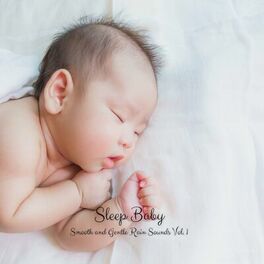 Album cover of Sleep Baby: Smooth and Gentle Rain Sounds Vol. 1