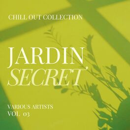 Album cover of Jardin Secret (Chill Out Collection), Vol. 3