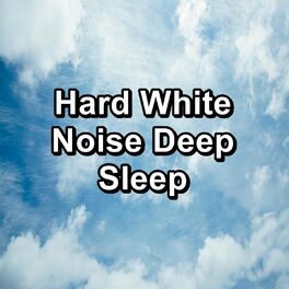 Album cover of Hard White Noise Deep Sleep