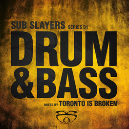 Album cover of Sub Slayers: Series 01 - Drum & Bass