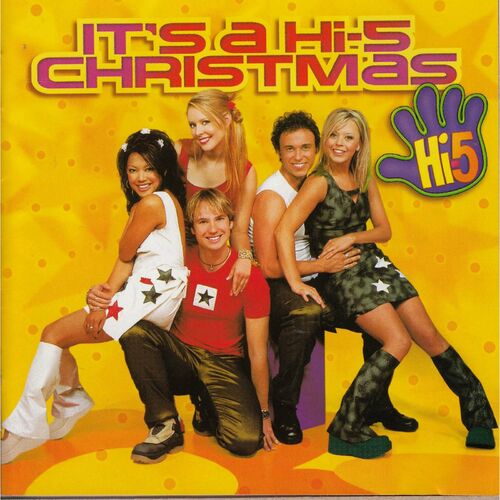 Hi-5 - It's a Hi-5 Christmas: lyrics and songs | Deezer