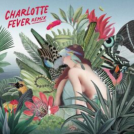 Album cover of Charlotte Fever (Remix)
