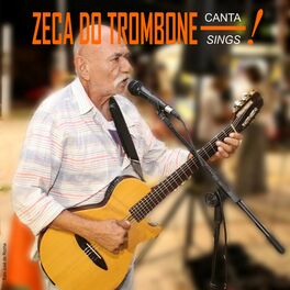 Album cover of Zeca do Trombone Canta! - Sings!