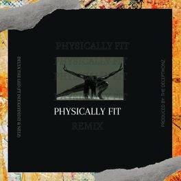 Album cover of Physically Fit (Remix)