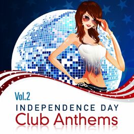 Album cover of Independence Day, Club Anthems, Vol.2 Vip Edition (The Trance, Dance and House Sound of Revolution, Compiled By George Washington)