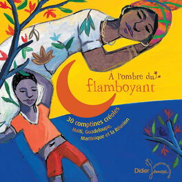 Album picture of À l'ombre du flamboyant: 30 comptines créoles (Haïti, Guadeloupe, Martinique et la Réunion)