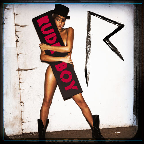 Rihanna - Rude Boy : chansons et paroles | Deezer