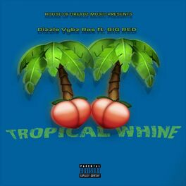 Album cover of Tropical Whine (feat. Big Red)