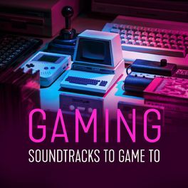 Album cover of Gaming - Soundtracks to Game to