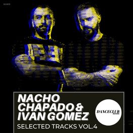 Album cover of Nacho Chapado & Ivan Gomez Selected Tracks, Vol. 4
