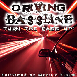 Album cover of Driving Bassline - Turn The Bass Up!