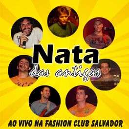 Album cover of Nata Das Antigas (Ao Vivo na Fashion Club Salvador)