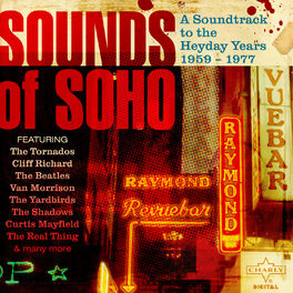 Album cover of Sounds of Soho, A Soundtrack to the Heyday Years 1959 - 1977