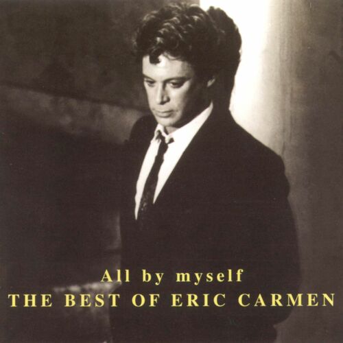 Eric Carmen - All By Myself (Lyrics) 
