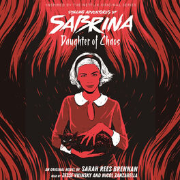 Album cover of Daughter of Chaos - Chilling Adventures of Sabrina, Book 2 (Unabridged)