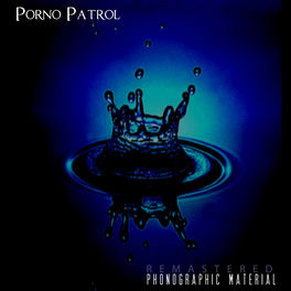 Musik von Porno Patrol: Alben, Lieder, Songtexte | Auf Deezer hören