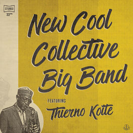 Album cover of New Cool Collective Big Band featuring Thierno Koité