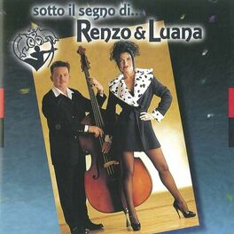 Album cover of Sotto Il Segno Di... Renzo & Luana