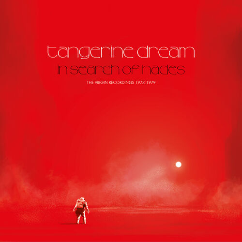 Tangerine Dream - In Search Of Hades - The Virgin Recordings 1973