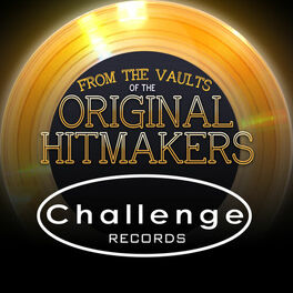 Album cover of From the Vaults of the Original Hitmakers - Challenge Records