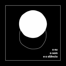 Album cover of O Eu, O Som e o Silêncio