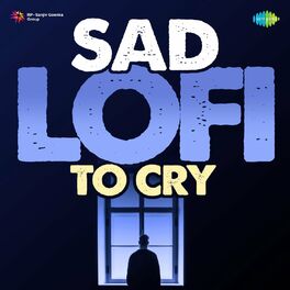 Album cover of Sad Lofi To Cry